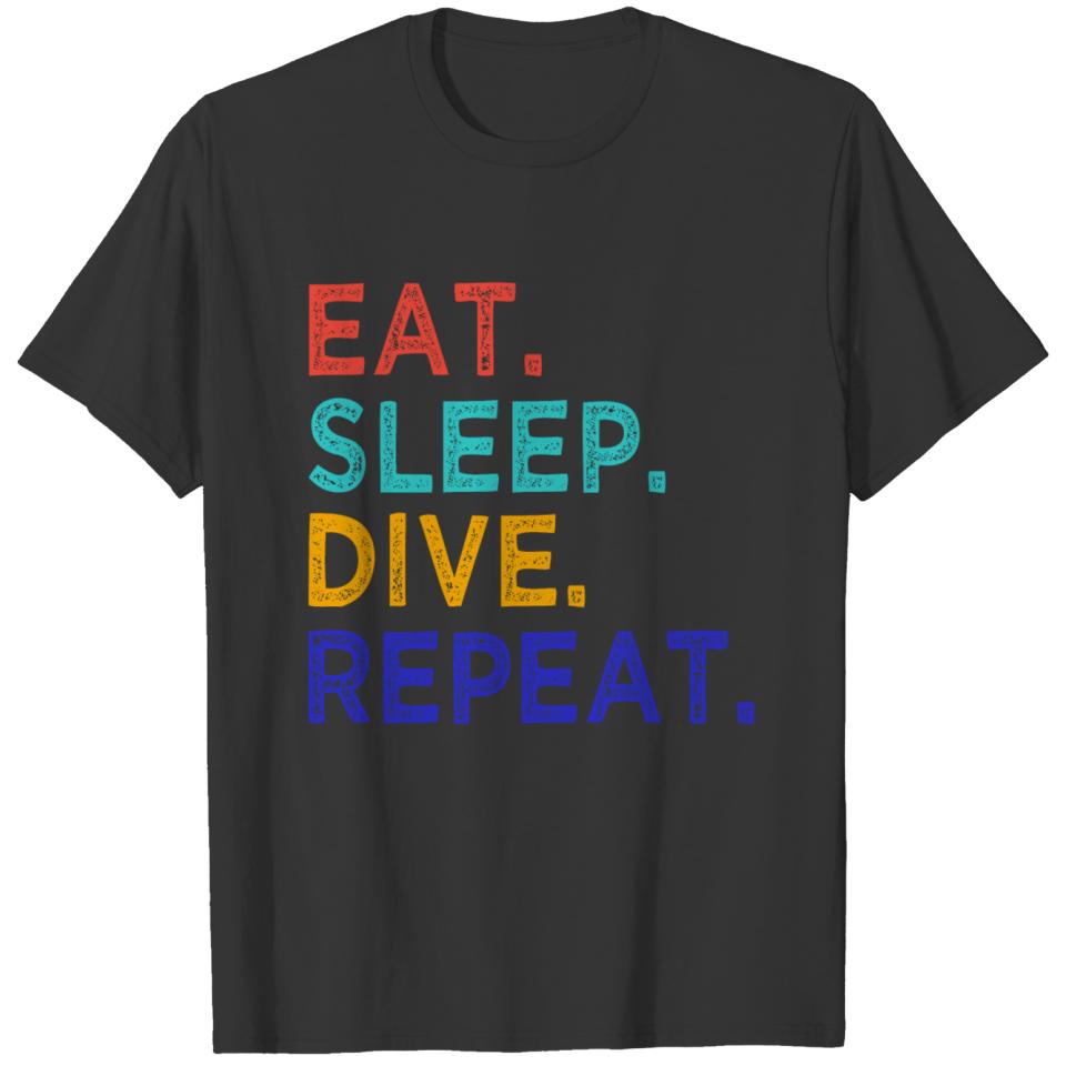 Eat Sleep Dive Repeat - Diving - Diver - Sport T-shirt