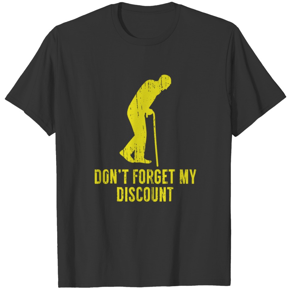 Dont Forget my Discount T-shirt