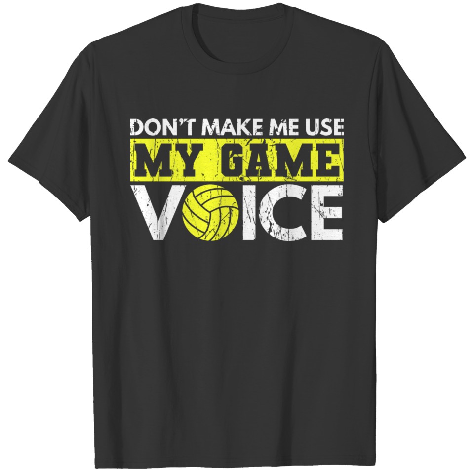 Don’t make me use my game voice Quote for a Water T-shirt