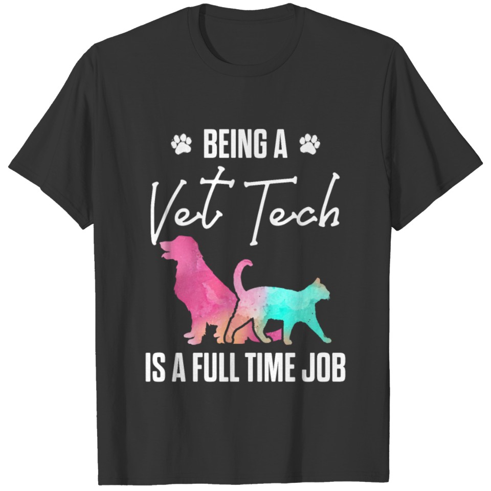 Vet Tech Full-time Funny Veterinary Technician T-shirt