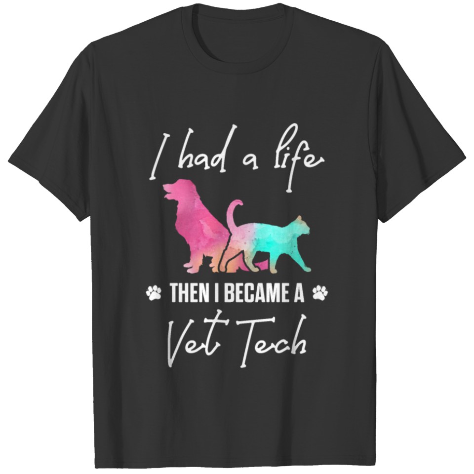 Vet Tech Life Funny Veterinary Technician design T-shirt