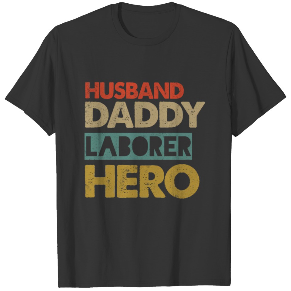 Retro Vintage Hero Dad Papa Fathers Day Laborer T-shirt