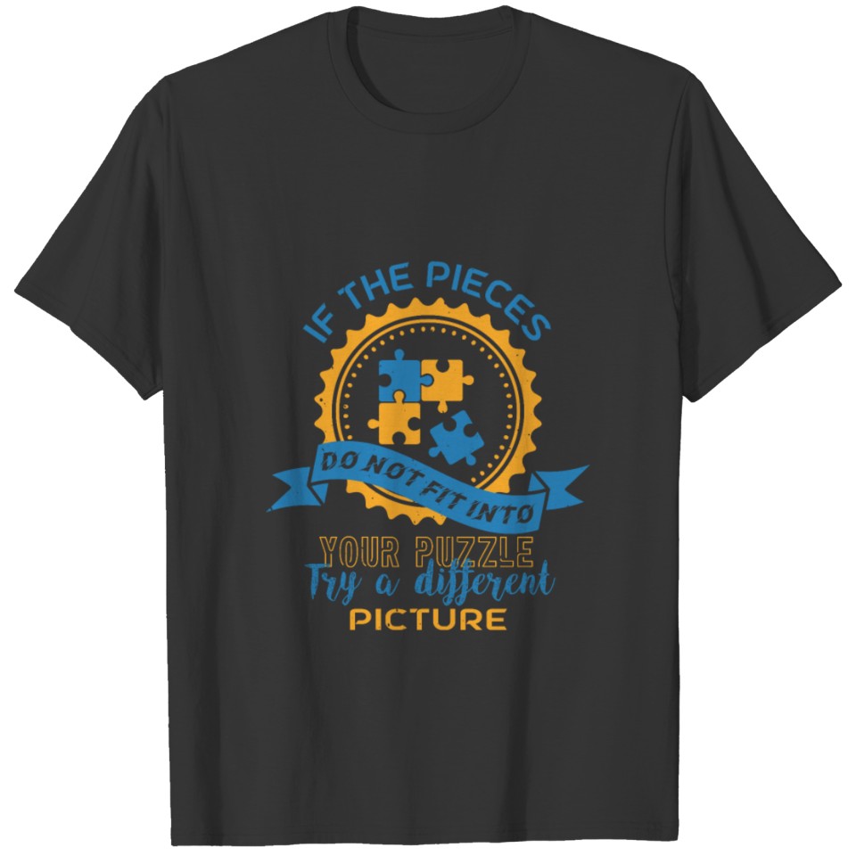 puzzle If the pieces do not Puzzle Shirt T-shirt