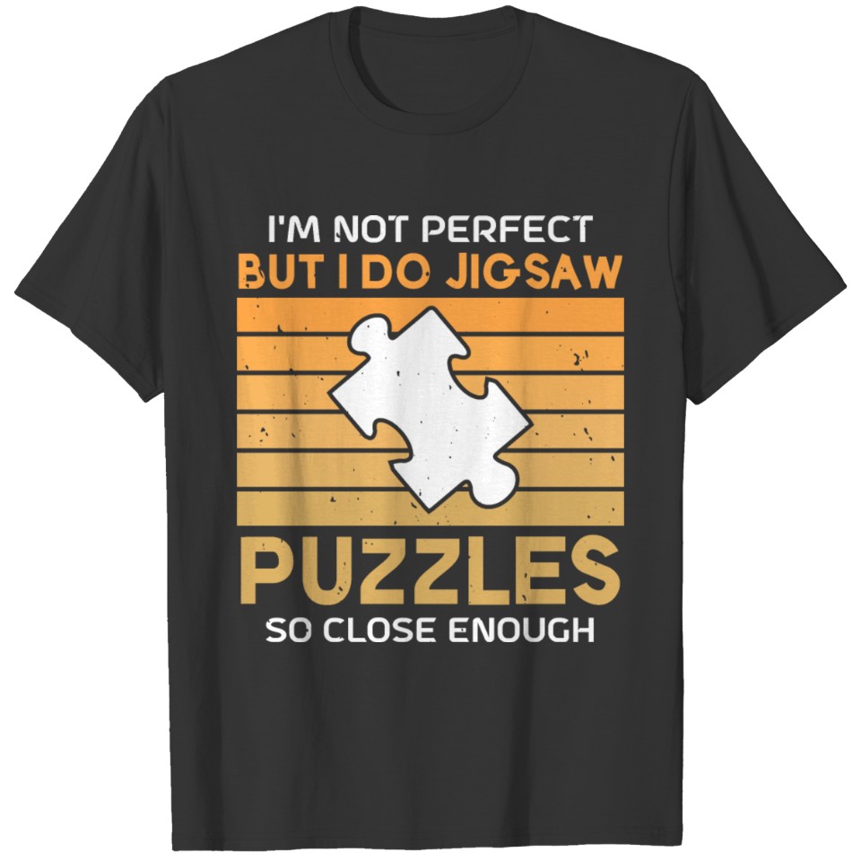 puzzle i m not perfect but Puzzle Shirt T-shirt