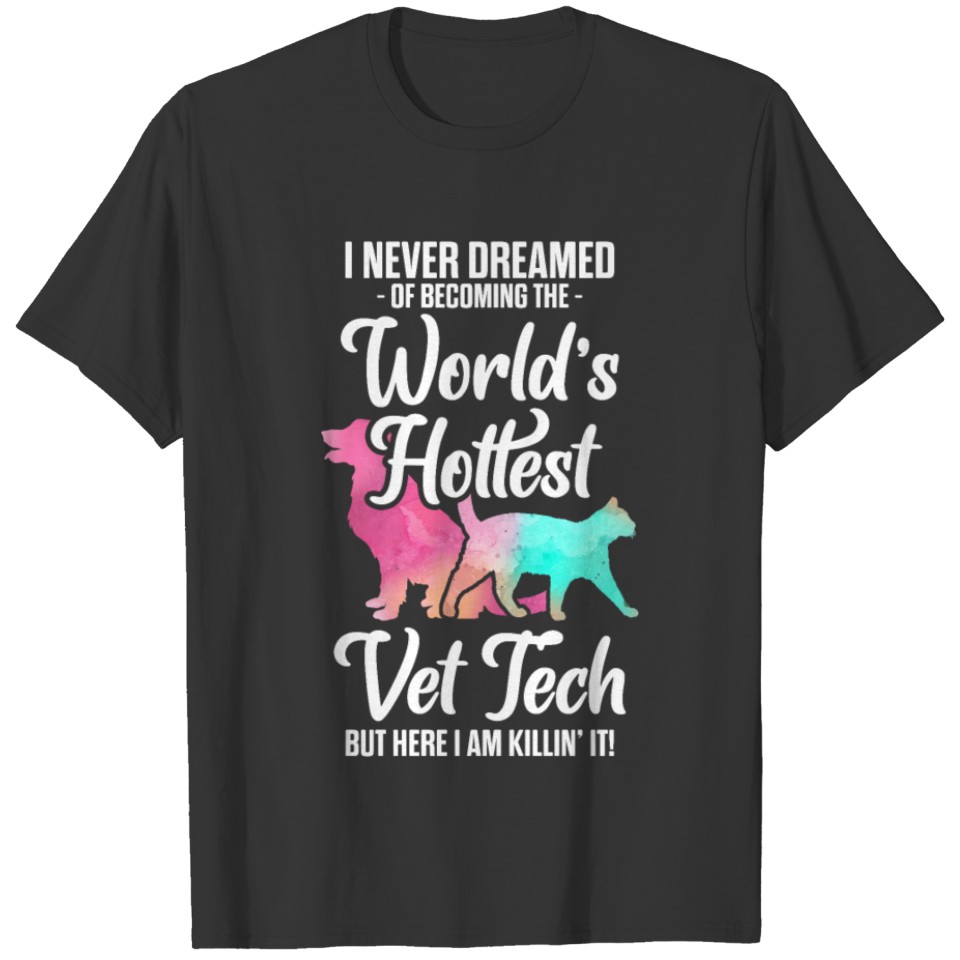 Vet Tech Hottest Funny Veterinary Technician T-shirt