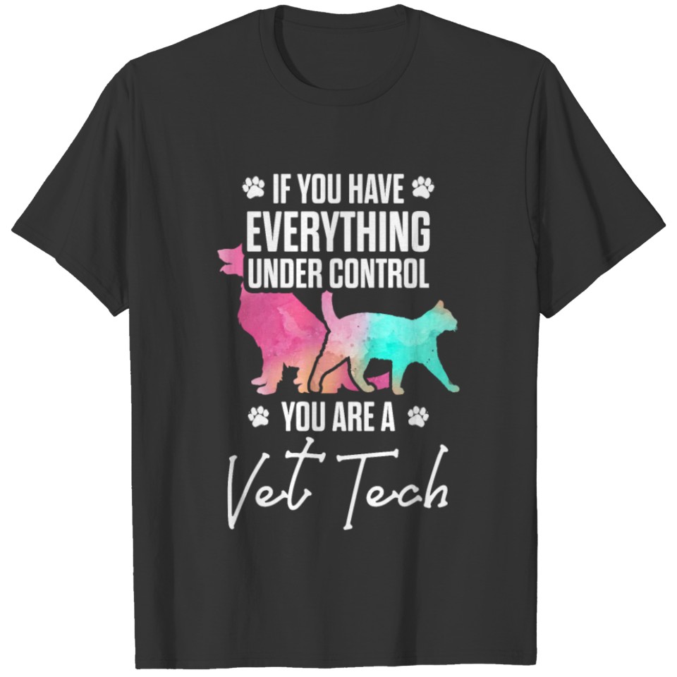 Vet Tech Control Funny Veterinary Technician T-shirt