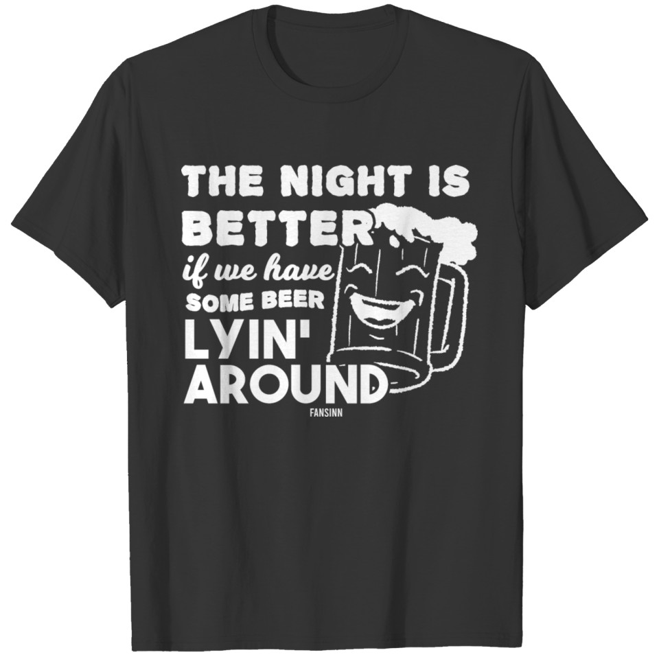 funny beer saying party drinking alcohol T-shirt