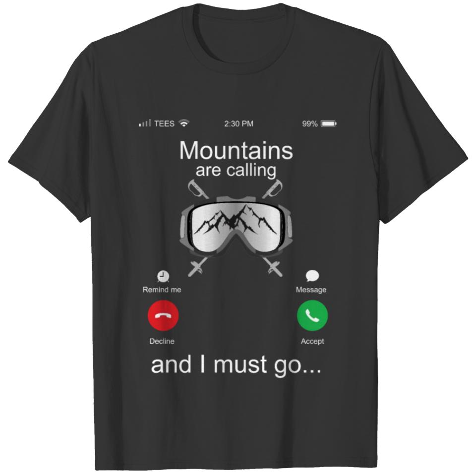 Mountains Are Calling And I Must Go T-shirt