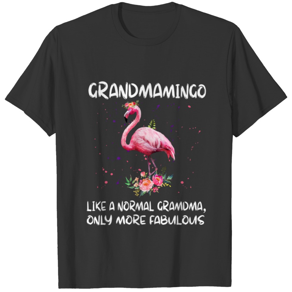 Grandmamingo Like A Normal Grandma Only Fabulous T-shirt