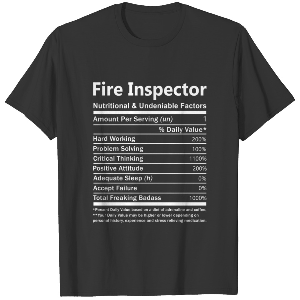 Fire Inspector T Shirt - Nutritional And Undeniabl T-shirt