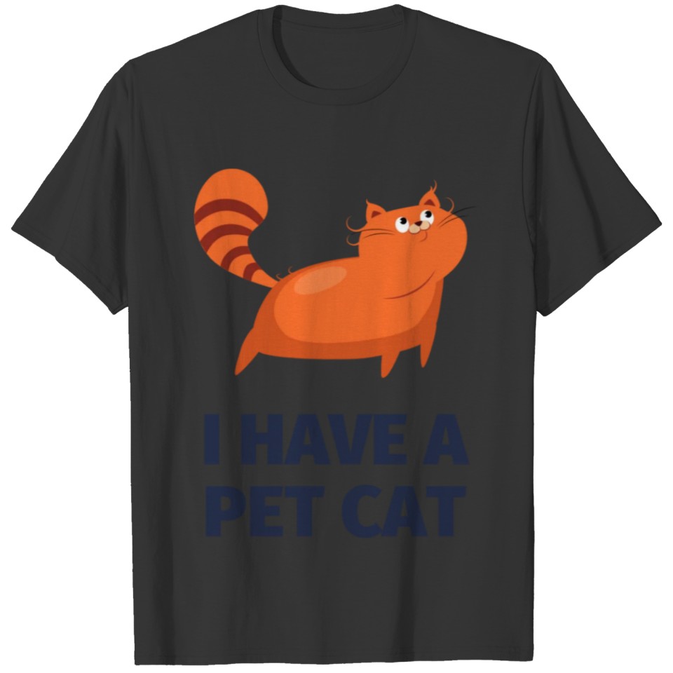 I have a Pet Cat Illustration T Shirt T-shirt