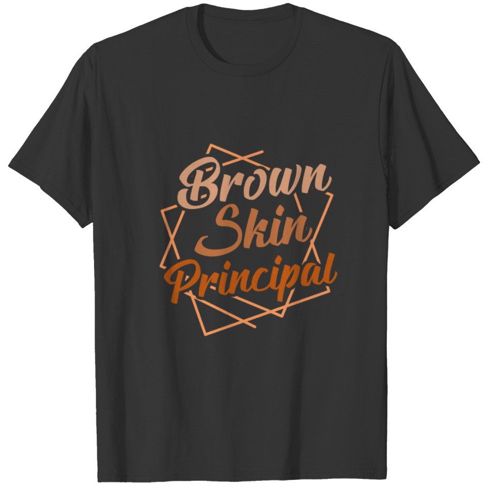 Brown Skin Principal Black African Melanin T Shirts