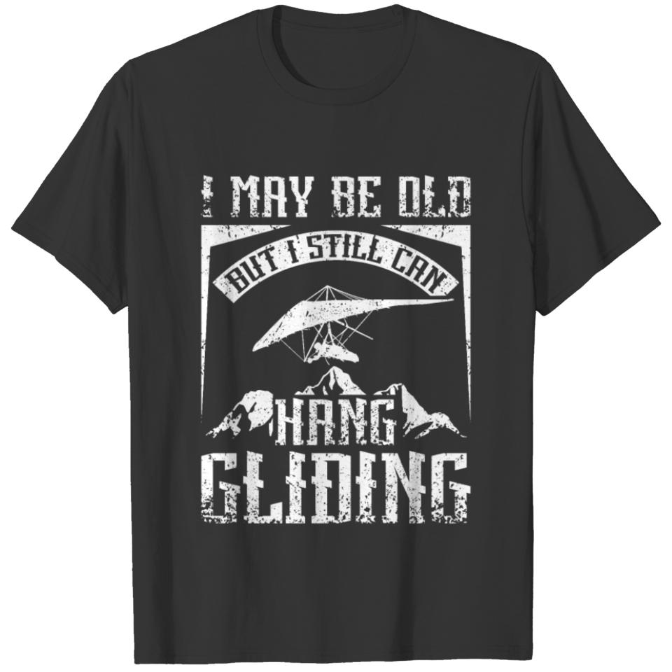 Old but I can hang gliding T-shirt