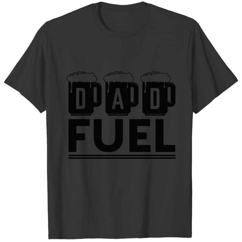 Dad Fuel T-shirt