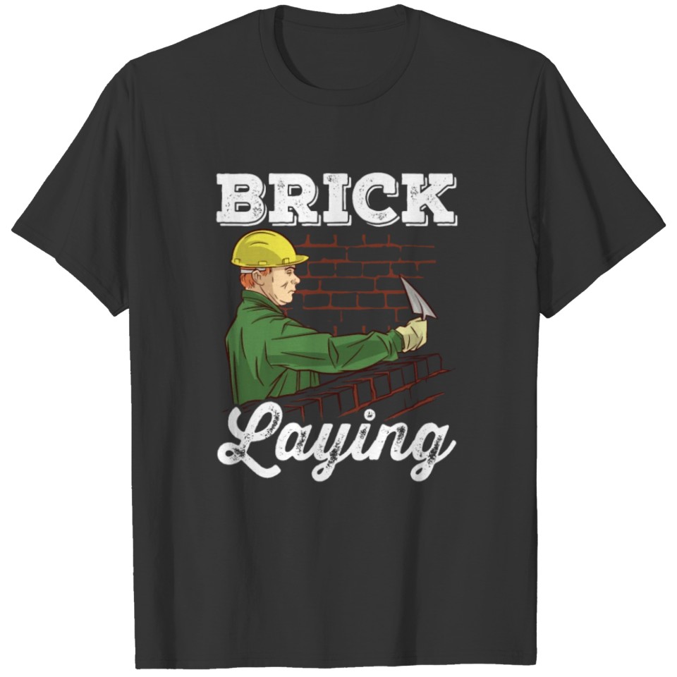 Bricklaying Bricklayer Mason Brick T-shirt