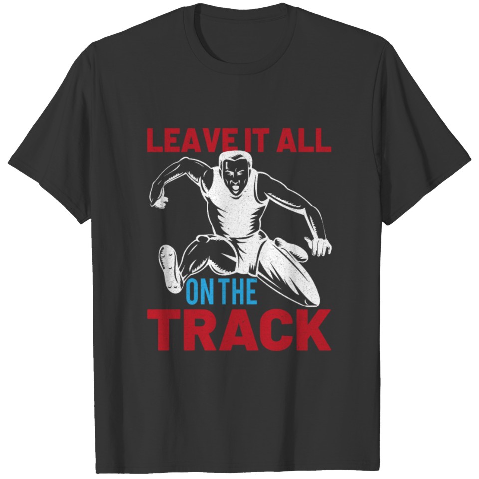 Track and Field Track & Field Runner Running Gift T-shirt