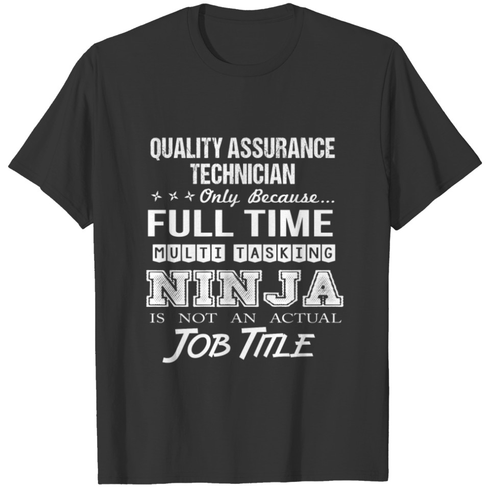 Quality Assurance Technician T Shirt - Multitaskin T-shirt