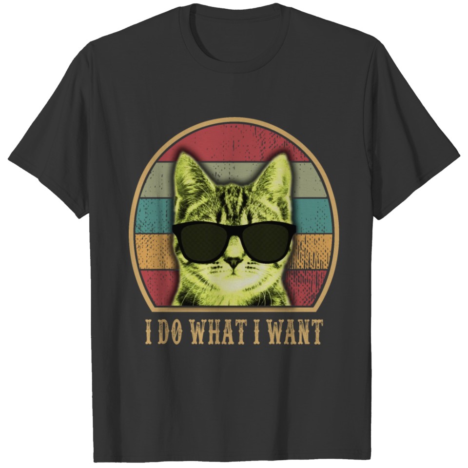 Retro I do what I want cat funny cat lover T-shirt