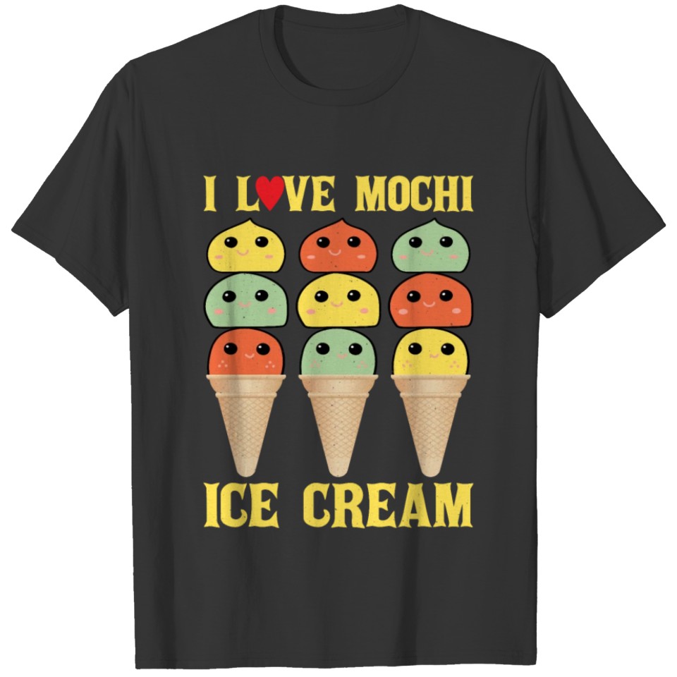 I Love Mochi Ice Cream Sorbet Popsicle T Shirts