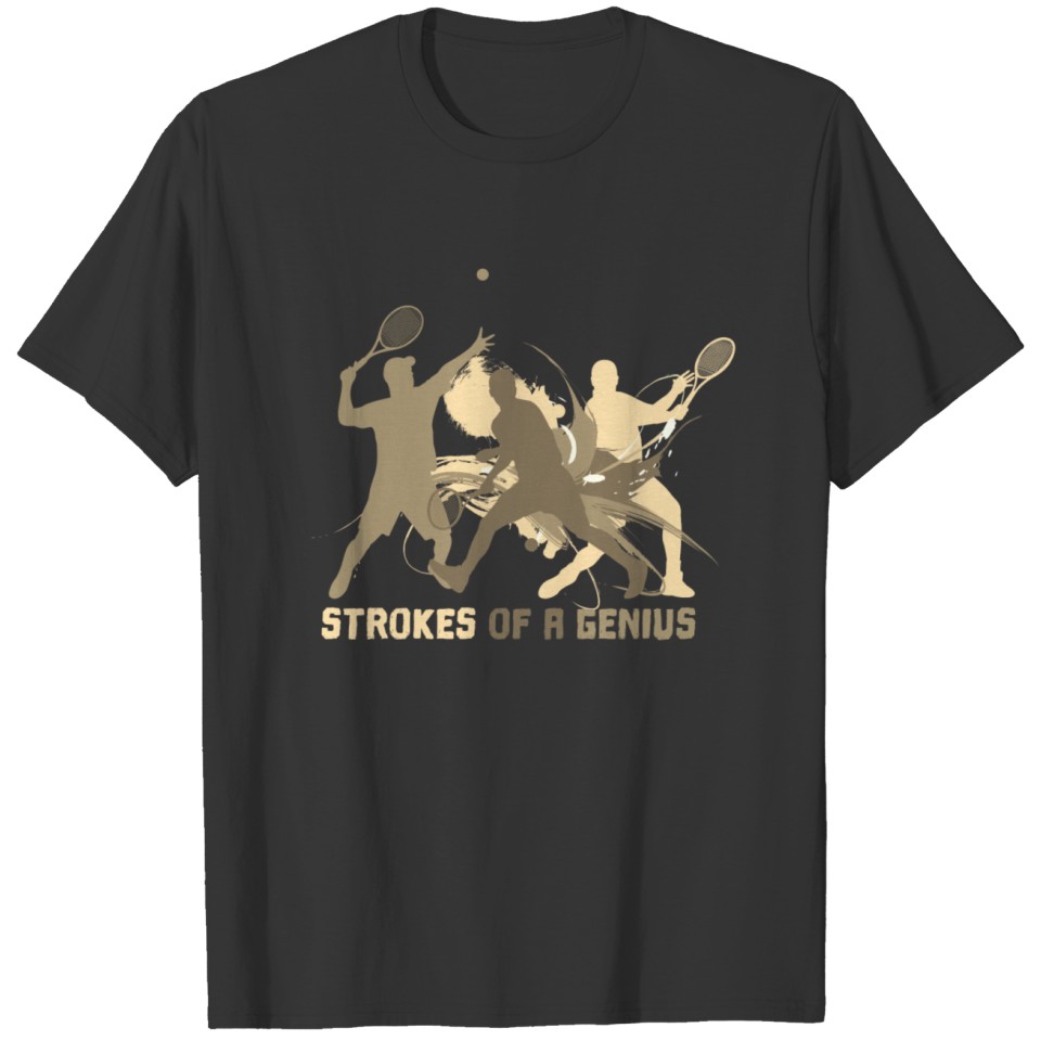 Tennis Lover Strokes of Genius Tennis Player Gifts T-shirt
