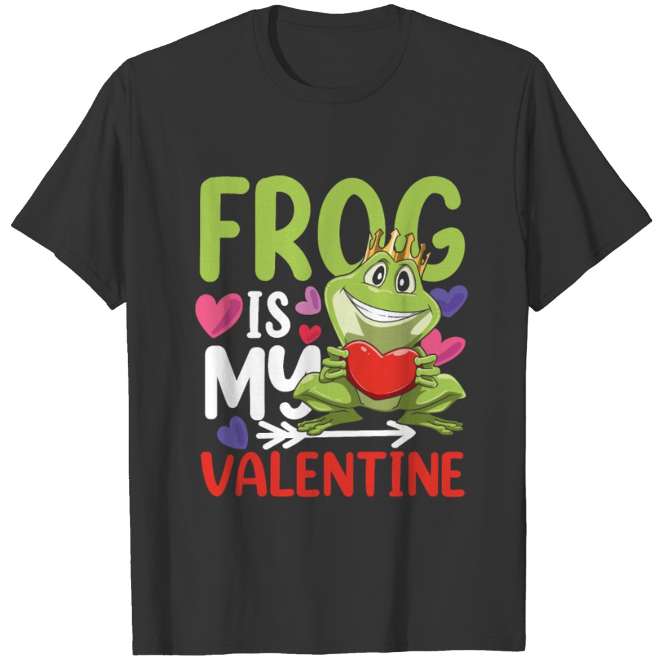 Frog is my Valentine for a Frog Animal Lover T-shirt