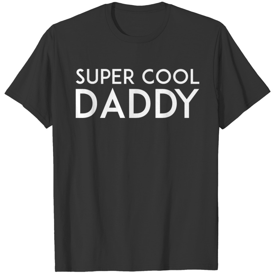 Super Cool daddy T-shirt
