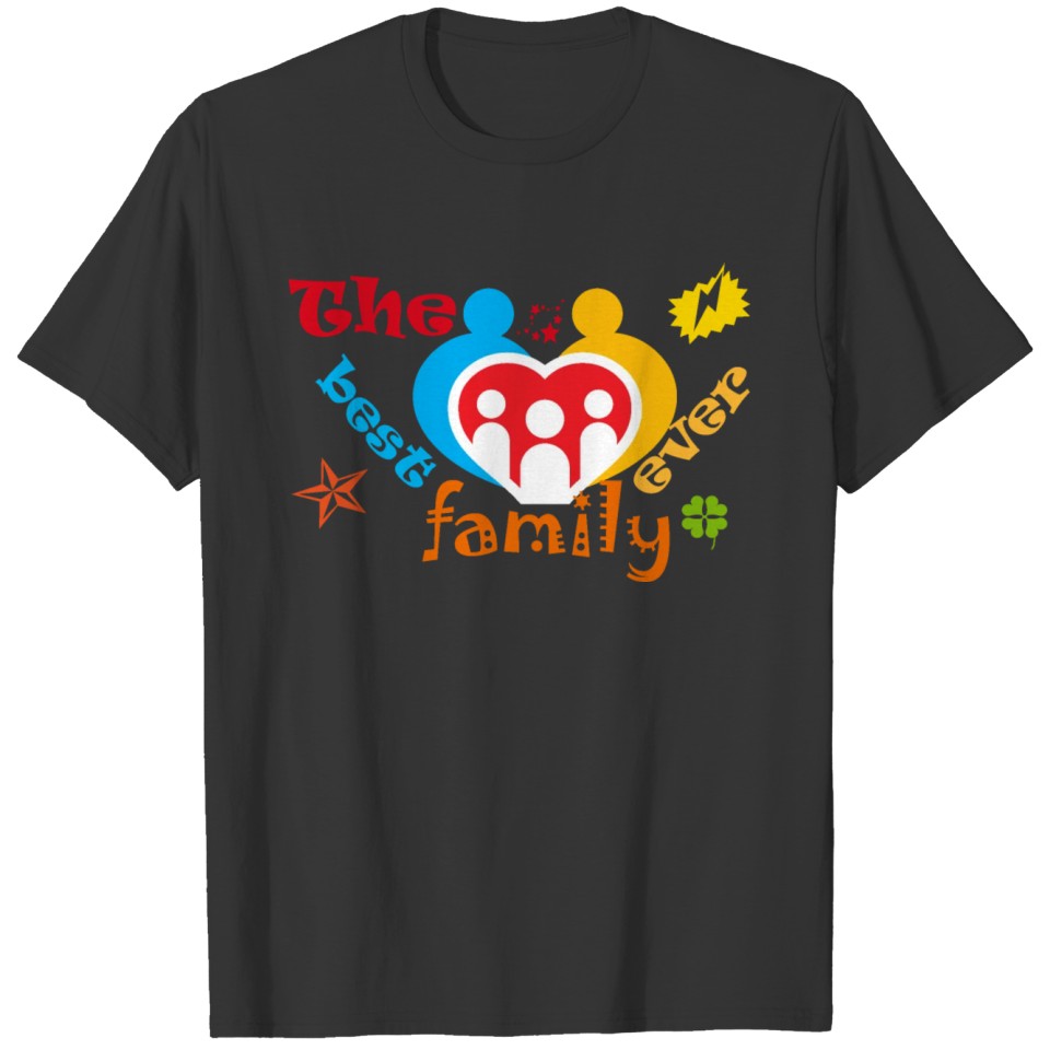 The best family ever T-shirt