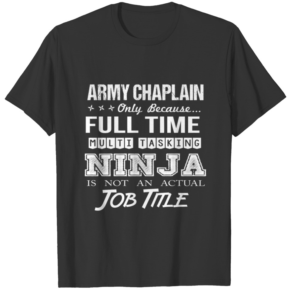 Army Chaplain T Shirt - Multitasking Ninja Job Gif T-shirt