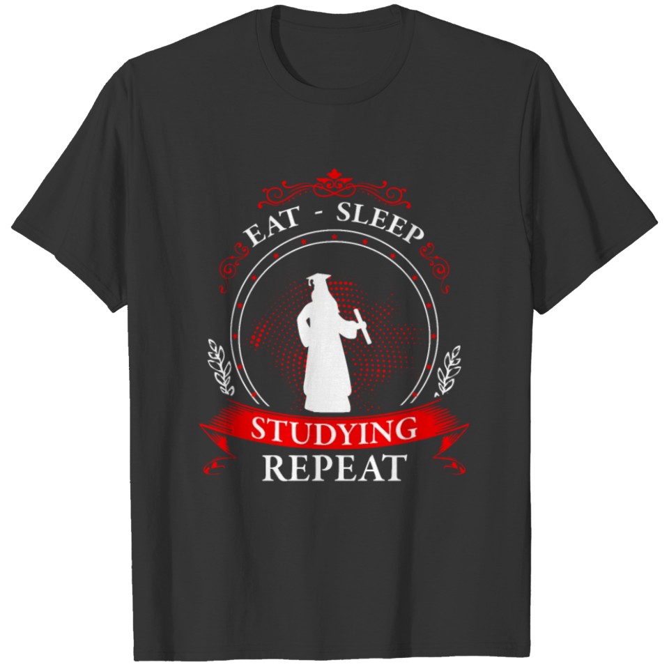 eat. sleep. studying. repeat. T-shirt