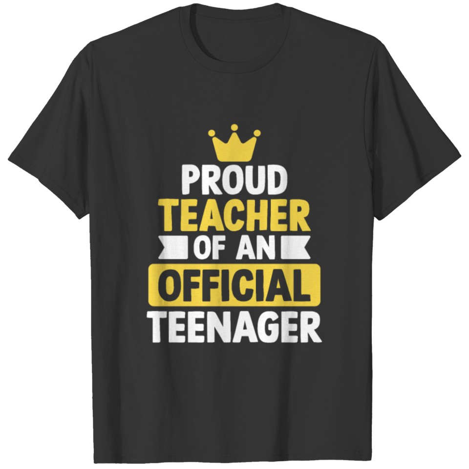 Proud Teacher of an Official Teenager 13th BDay Bi T-shirt