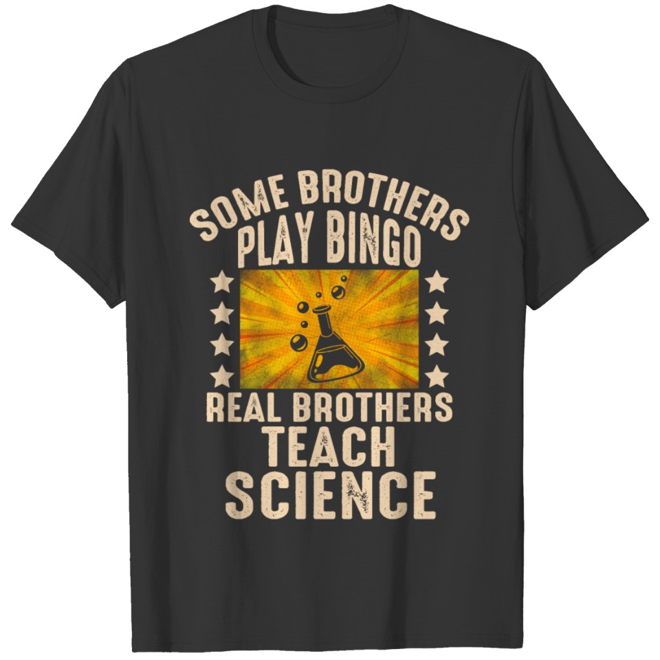 Some Brothers Play Bingo Real Brothers Teach T-shirt