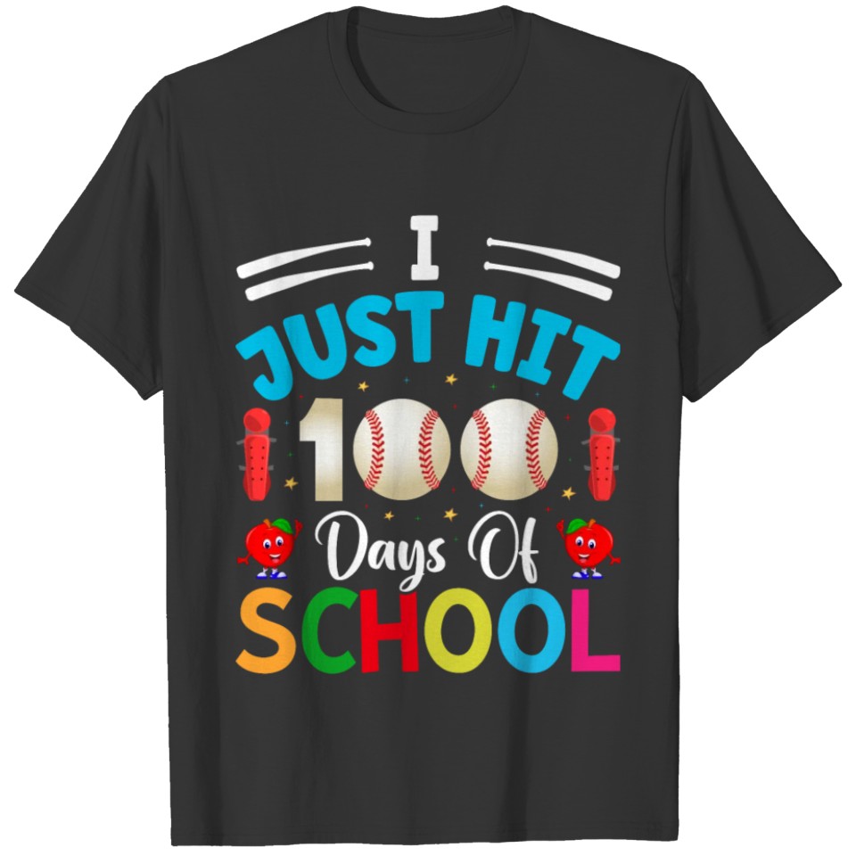 I Just Hit 100 Days of School Baseball Lover T-shirt
