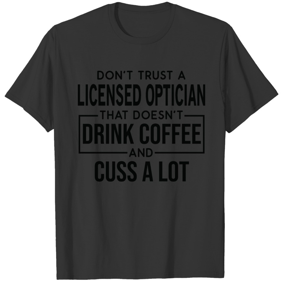 Funny Licensed Optician Cuss A Lot T-shirt