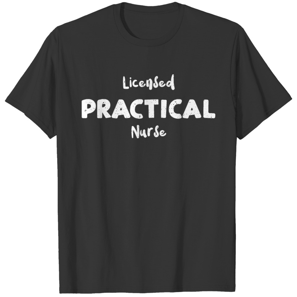 Licensed Practical Nurse - Nurse T-shirt