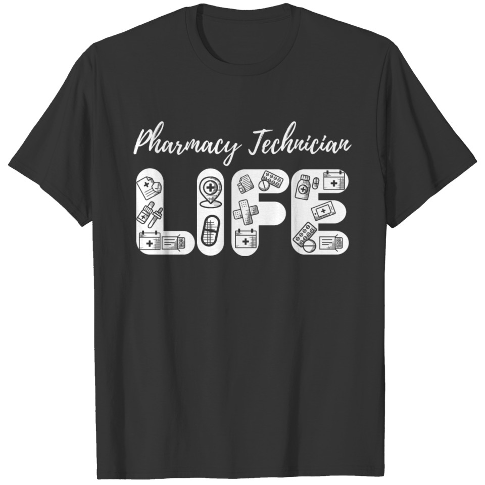 Pharmacy Technician Life Pharmacists T-shirt