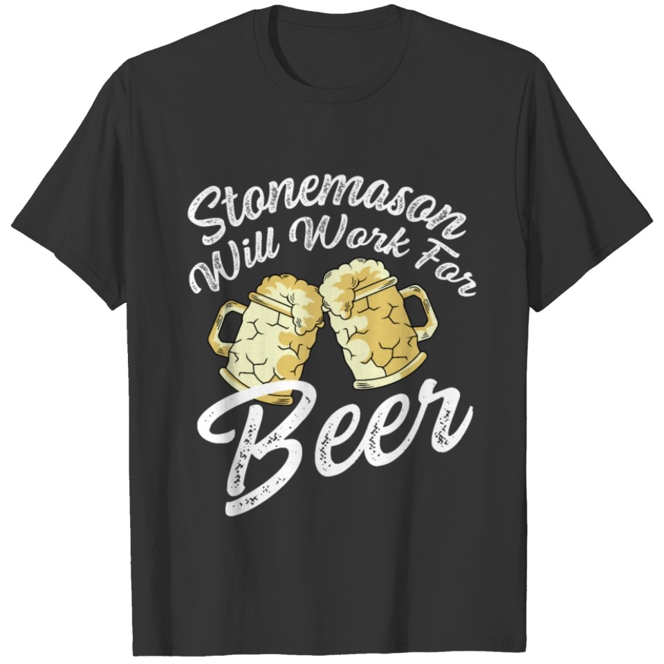 Work for Beer Alcoholic Person Gift T-shirt