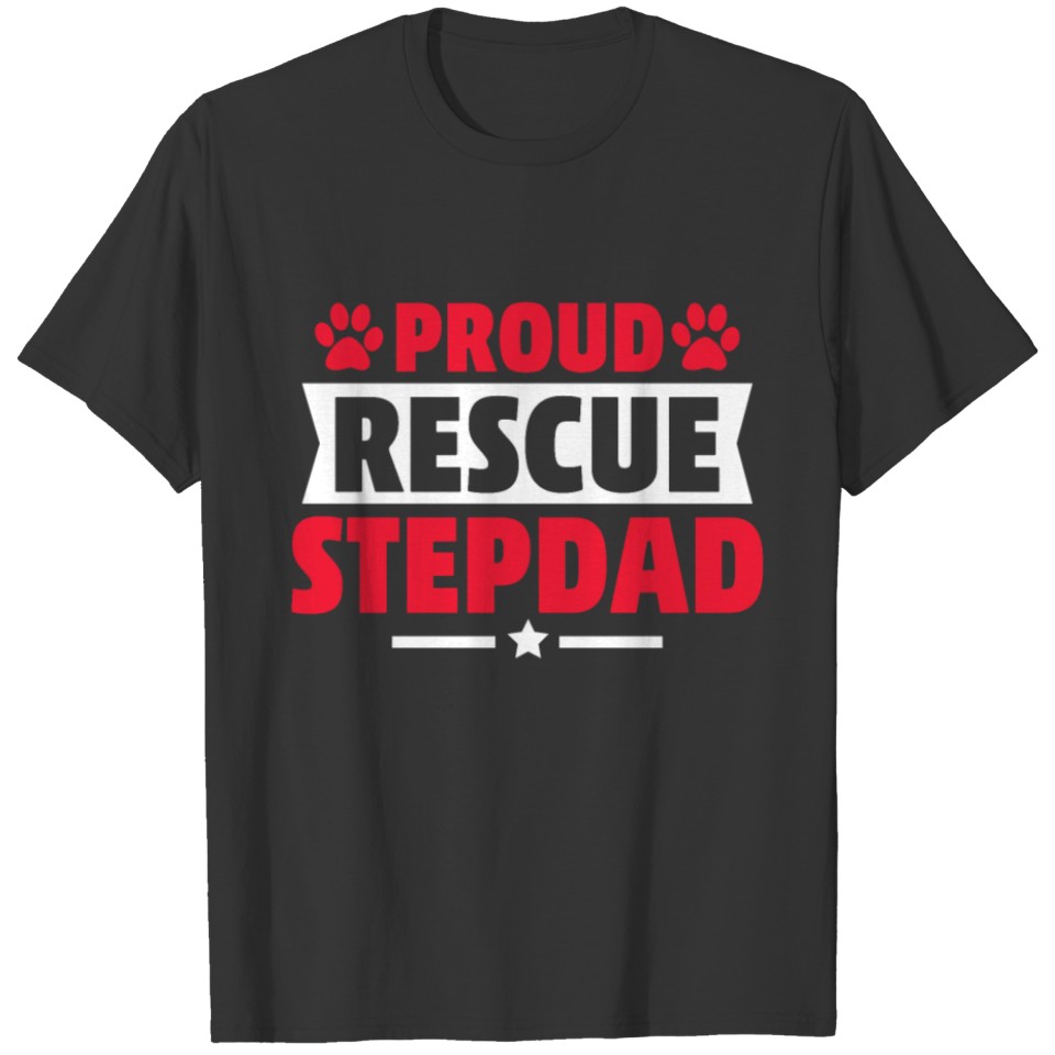 Proud Rescue Dog Stepdad Cat Stepdad Gift for Cat T-shirt