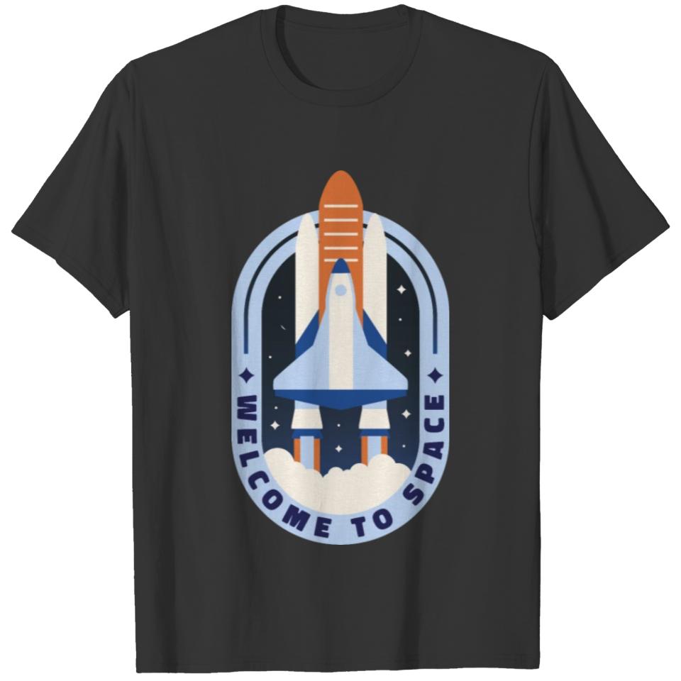 Welcome to space Welcome to space gift inspiration T-shirt