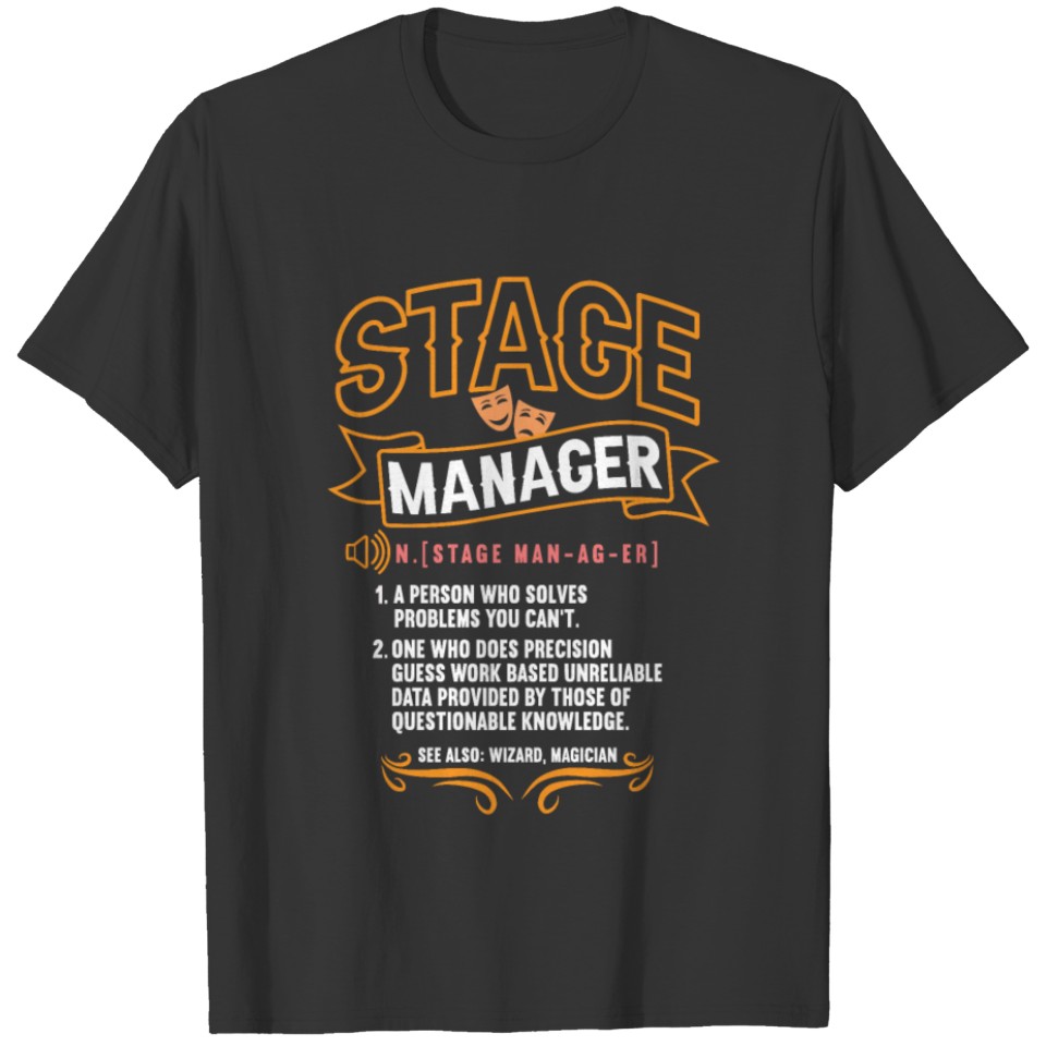 Stage Manager Definition Broadway Theatre Director T-shirt