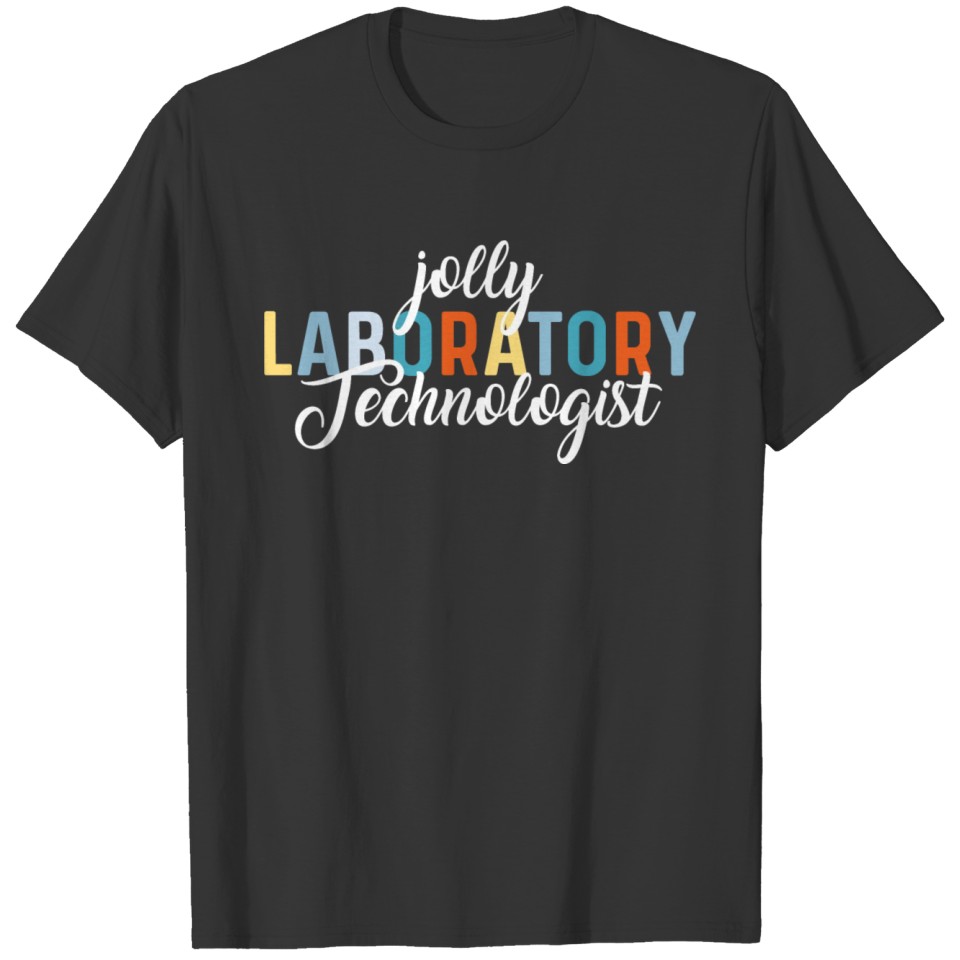 Jolly Laboratory Technologist Cheerful Lab Technic T-shirt