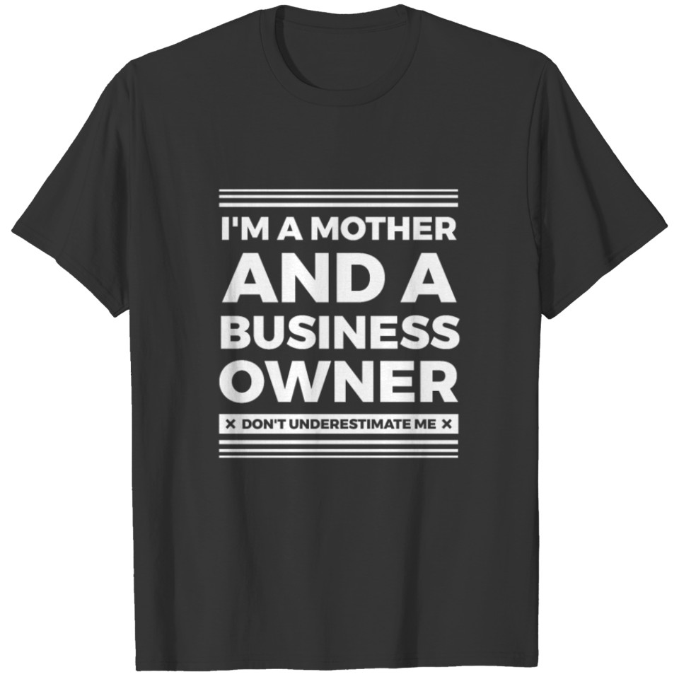 Entrepreneur Motivation Small Business T-shirt