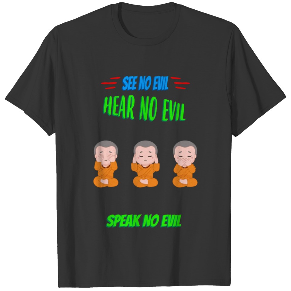 See No Evil Hear No Evil Speak No Funny Cute T-shirt