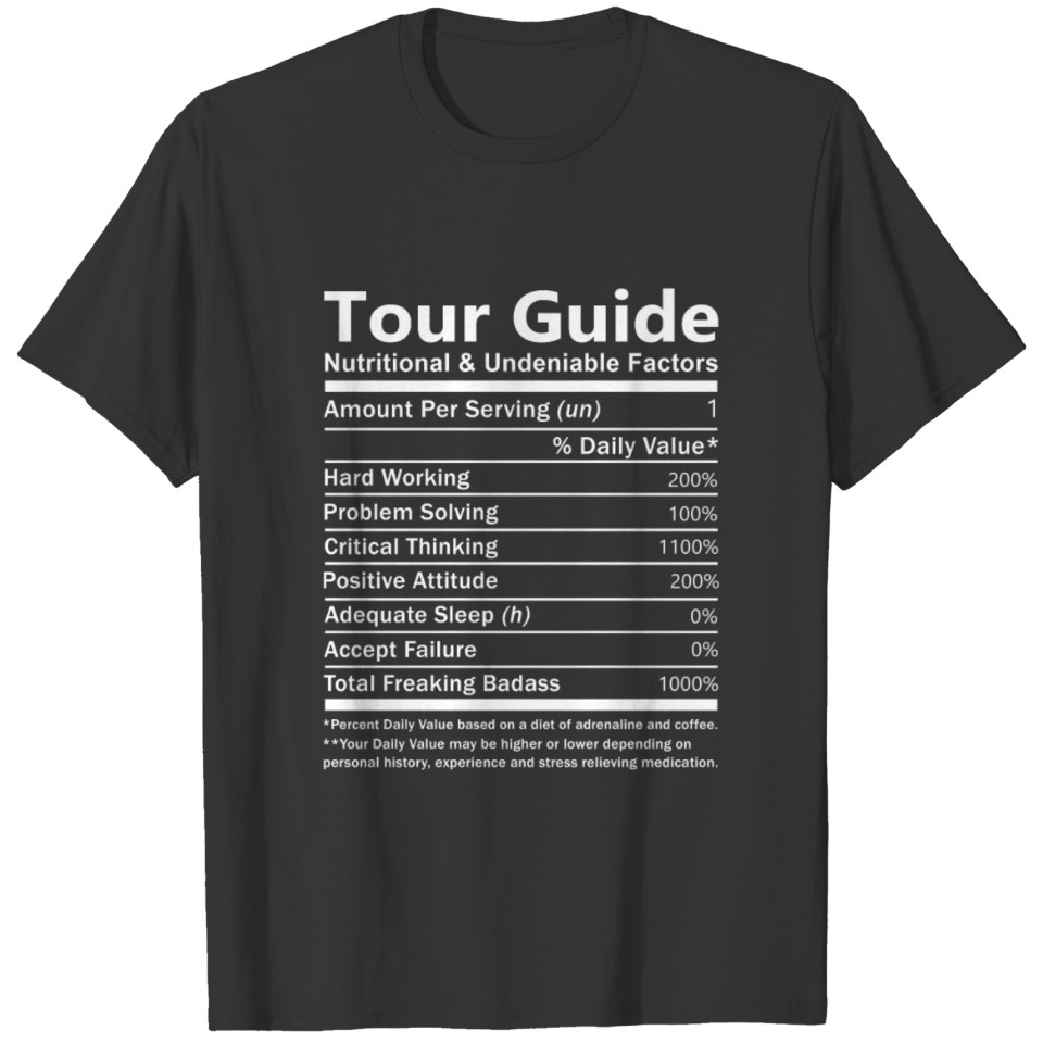 Tour Guide T Shirt - Nutritional And Undeniable Fa T-shirt