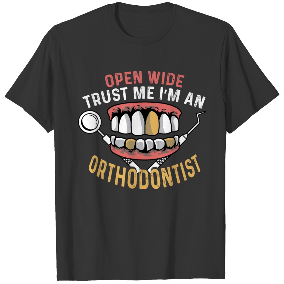 Open Wide Dental Practioner Gift T-shirt