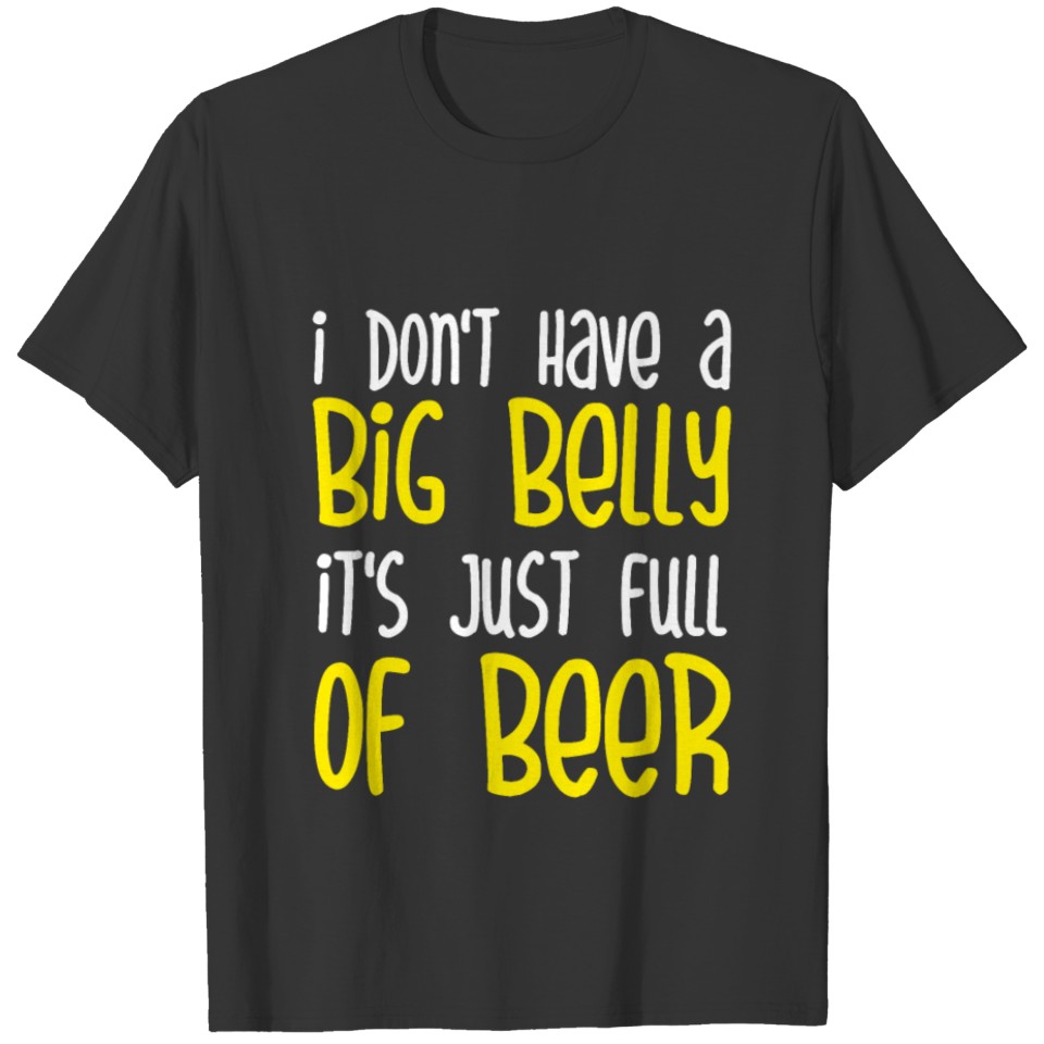 big belly gift humor beer T-shirt
