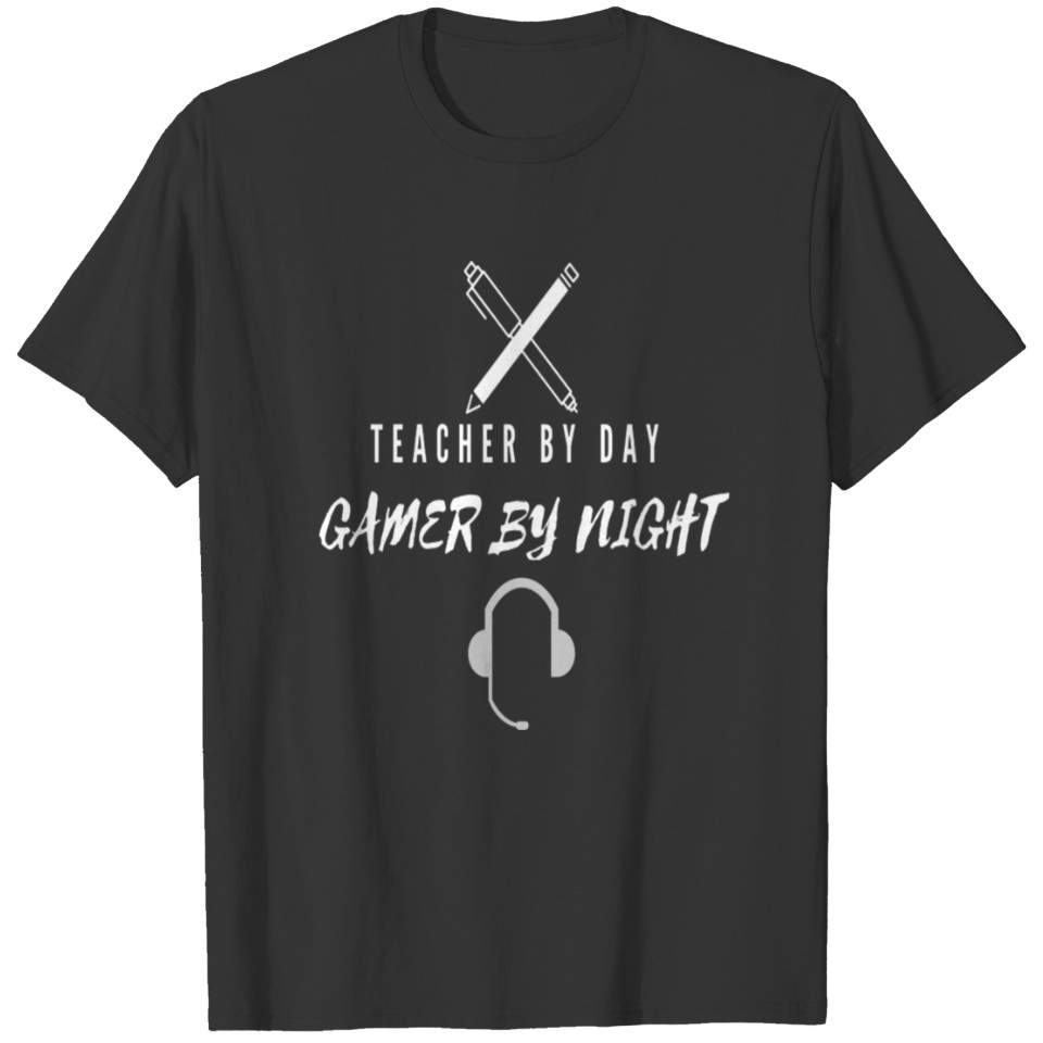 teacher by day gamer by night T Shirts