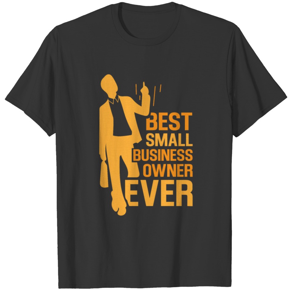 Best Small Business Owner Ever Boss Founder CEO T Shirts