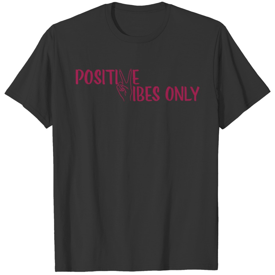Girl Positive Vibes Only T Shirts