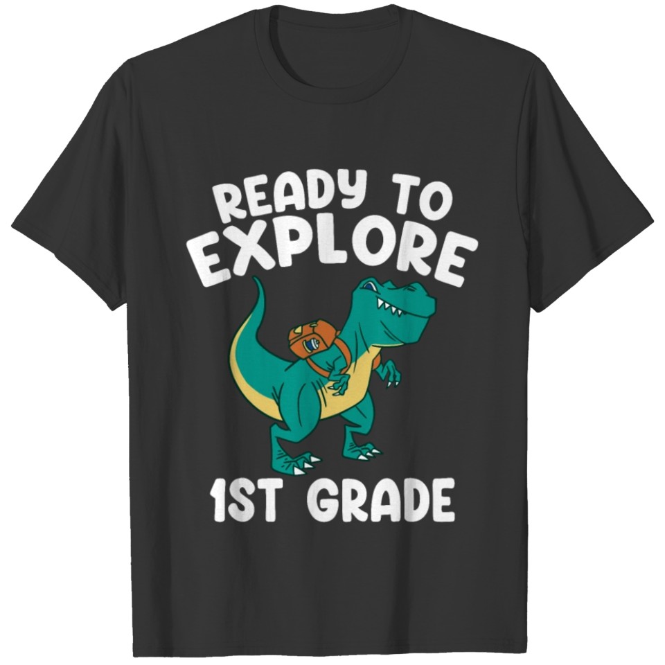 Ready To Explore 1st Grade Back To School T-Rex Di T Shirts