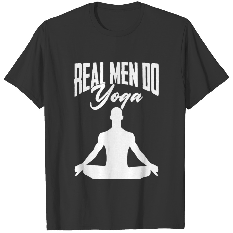 Real Men Do Yoga Meditation for Yogi Instructors T Shirts